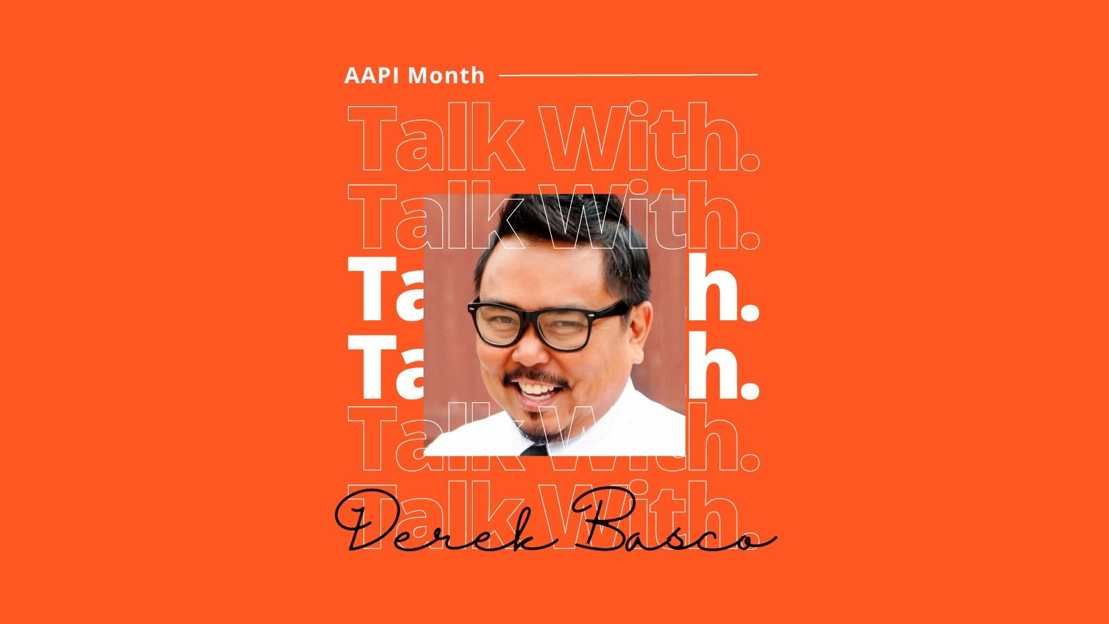 Uplifting AAPI Voices and Stories with Derek Basco